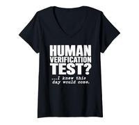 Femme Test de vérification Humaine I Knew This Day Would Come Humour T-Shirt avec Col en V