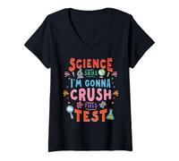 Femme Tests d'État La science dit que je vais écraser la journée T-Shirt avec Col en V