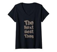 Femme Texte Humoristique drôle pour Les Gens drôle The Next Best Thing T-Shirt avec Col en V