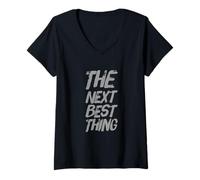 Femme Texte Humoristique drôle pour Les Gens drôle The Next Best Thing T-Shirt avec Col en V