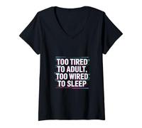 Femme Texte Humoristique drôle pour Les Gens Funny Too Tierd to Adult T-Shirt avec Col en V