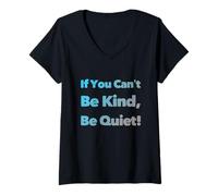 Femme Texte Humoristique Humoristique avec Citations If You Can't Be Kind Be Quiet T-Shirt avec Col en V