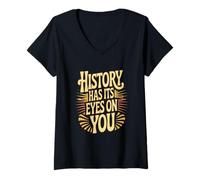 Femme Texte Humour drôle Histoire Citations L'histoire a Ses Yeux sur Vous T-Shirt avec Col en V