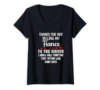 Femme Thanks for Not Selling My Fiance to The Circus Bride Groom T-Shirt avec Col en V