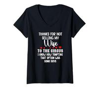 Femme Thanks for Not Selling My Wife to The Circus Husband Couples T-Shirt avec Col en V