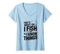 Femme That's What I Do I Fish and I Know Things Fishing Humour T-Shirt avec Col en V
