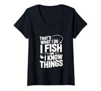 Femme That's What I Do I Fish and I Know Things Fishing Humour T-Shirt avec Col en V