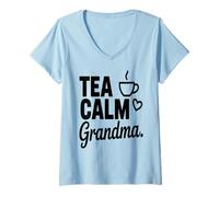 Femme Thé Calm Grandma Tea Lover Nana Humour Citation T-Shirt avec Col en V