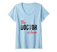 Femme The Doctor is Here - Drôle T-Shirt avec Col en V