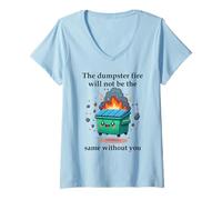 Femme The Dumpster Fire Will Not Be The Same Without You Coworker T-Shirt avec Col en V