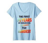 Femme The First 70 Years of Childhood are Always The Hardest T-Shirt avec Col en V