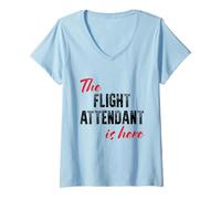 Femme The Flight Attendant is Here - Drôle T-Shirt avec Col en V