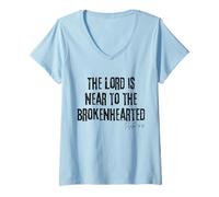 Femme The Lord is Near to The Brokenhearted Psaum 34:18 Bible T-Shirt avec Col en V