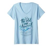 Femme The Old Me Drowned - New Life Baptême Transformation Tee 3 T-Shirt avec Col en V