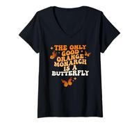 Femme The Only Good Orange Monarch is A Butterfly Citation Amusante T-Shirt avec Col en V