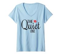 Femme The Quiet One Funny girlfriend cousins Bridesmaids escapade T-Shirt avec Col en V
