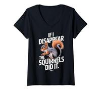 Femme Théoricien du Complot If I Disappear The Squirrels Did It T-Shirt avec Col en V