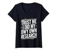 Femme Théoricien du Complot Trust Me I Did My Own Research T-Shirt avec Col en V