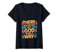 Femme There Was No Way But God Made A Way T-Shirt avec Col en V