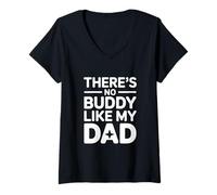 Femme « There's No Buddy Like My Dad » Citation pour la fête des pères T-Shirt avec Col en V