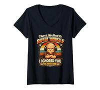 Femme There's No Need to Repeat Yourself I Ignored You First Time T-Shirt avec Col en V