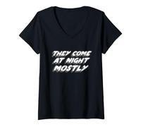 Femme They Come At Night Mostly | Citation Aliens T-Shirt avec Col en V