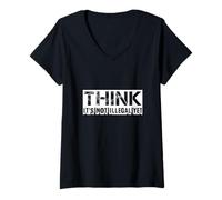 Femme Think Its Not Illegal Yet - Drôle de Dicton Sarcastique T-Shirt avec Col en V