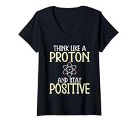 Femme Think Like Proton and Stay Positive Citation de Motivation Amusante T-Shirt avec Col en V