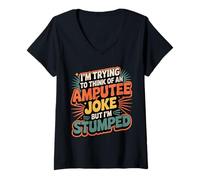 Femme Thinking of Amputee Joke But I'm Stumped - T-Shirt avec Col en V