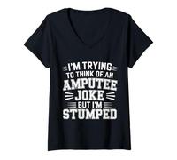Femme Thinking of Amputee Joke But I'm Stumped - T-Shirt avec Col en V