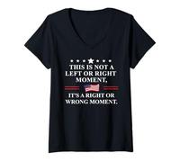 Femme This is Not a Left Or Right Moment Its a Right Wrong Moment T-Shirt avec Col en V