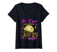 Femme This Queen Was Born on 25 Avril 25 T-Shirt avec Col en V
