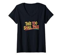 Femme this too shall pass. Positivity, encourage T-Shirt avec Col en V