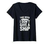 Femme This Week I Don't Give A Ship - Vacances Drôles T-Shirt avec Col en V