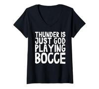 Femme Thunder is Just God Playing Bocce Ball Jack Bocci Game Bocce T-Shirt avec Col en V