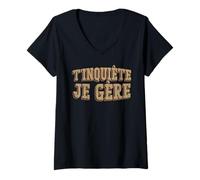 Femme t'inquiète je gère T-Shirt avec Col en V