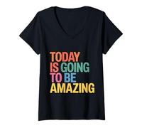 Femme Today is Going to Be Amazing Positive Optimist Outlook |- T-Shirt avec Col en V