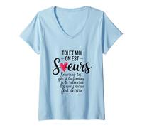 Femme Toi Et Moi On Est Soeurs Cadeau Humour Soeur Anniversaire T-Shirt avec Col en V