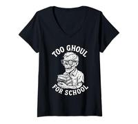 Femme Too Ghoul for School Creepy Zombie Undead Halloween T-Shirt avec Col en V