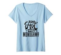 Femme Too Hot for Monogamy, Polyamory Pride, Polyamorous Throuple T-Shirt avec Col en V