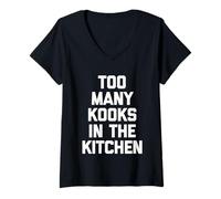 Femme Too Many Kooks in The Kitchen - Fun Chef Cuisson Nourriture T-Shirt avec Col en V