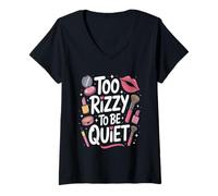 Femme Too Rizzy to Be Quiet Makeup Women Enthusiast (trop Bruyante T-Shirt avec Col en V