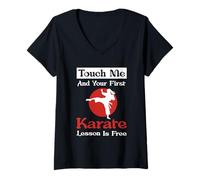 Femme Touch Me And Your First Karate Leçon Is Free Funny Karaté T-Shirt avec Col en V