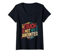 Femme Touch Not My Anointed Biblical Warning Quotes - T-Shirt avec Col en V