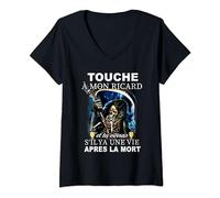 Femme touche à mon ricard et tu verras s'il ya une vie apres la T-Shirt avec Col en V