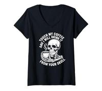 Femme Touche Mon café et Je Le boirai dans Ton crâne T-Shirt avec Col en V
