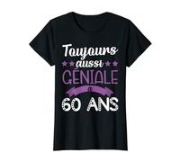 Femme Toujours aussi géniale à 60 ans cadeau 60 ans femme humour T-Shirt