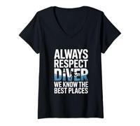 Femme Toujours Respecter Un Plongeur, Nous connaissons Les Meilleurs endroits T-Shirt avec Col en V