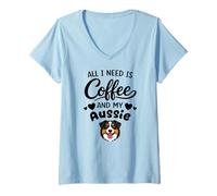 Femme Tout Ce Dont J'Ai Besoin, C'est De Café Et De Mon Aussie T-Shirt avec Col en V