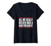 Femme Tout ce dont nous avions vraiment besoin était un nouveau président T-Shirt avec Col en V